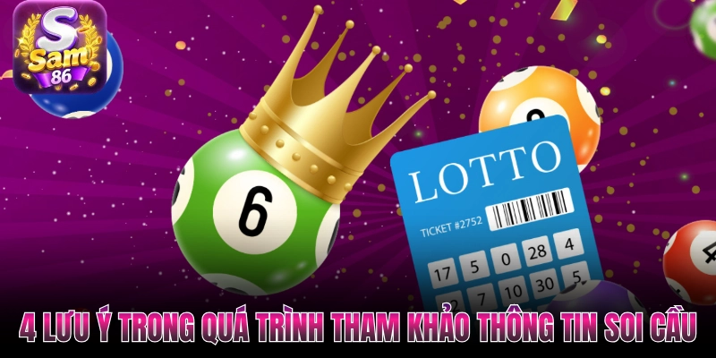4 lưu ý trong quá trình tham khảo thông tin soi cầu 4 lưu ý trong quá trình tham khảo thông tin soi cầu