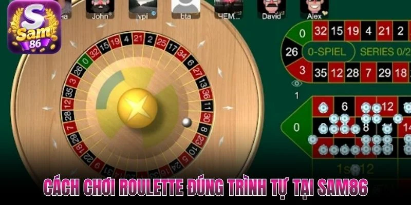 Cách chơi Roulette đúng trình tự tại SAM86 Cách chơi Roulette đúng trình tự tại SAM86