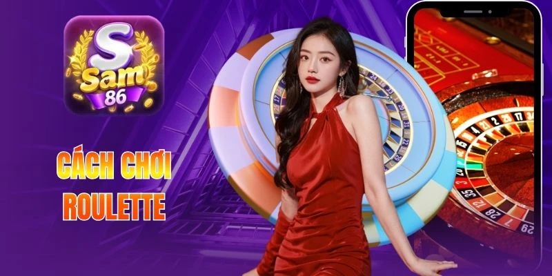 Cách Chơi Roulette - Xoay Bánh Xe Chốt Kèo Thông Minh
