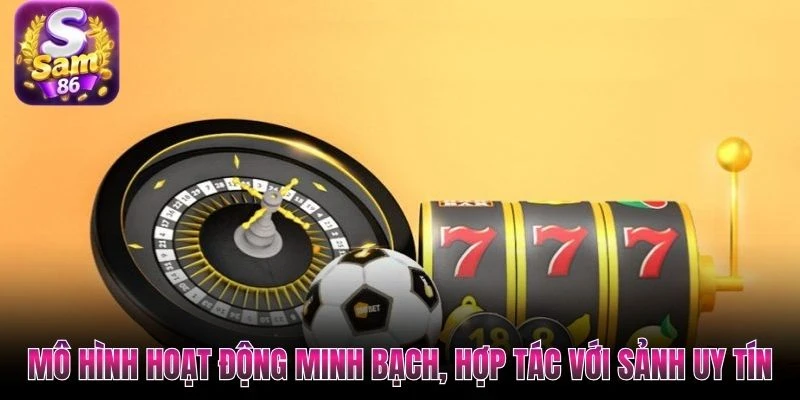 Mô hình hoạt động minh bạch, hợp tác với sảnh uy tín Mô hình hoạt động minh bạch, hợp tác với sảnh uy tín