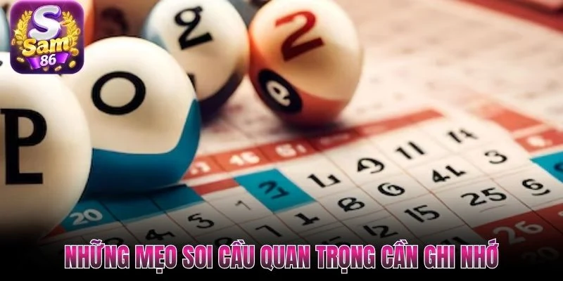 Những mẹo soi cầu quan trọng cần ghi nhớ Những mẹo soi cầu quan trọng cần ghi nhớ
