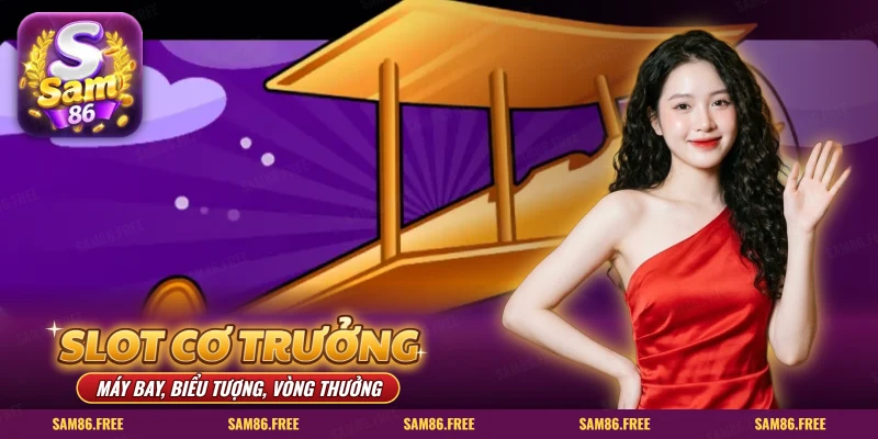 Slot Cơ Trưởng SAM86: màn game máy bay cánh đôi bay giữa mây tím
